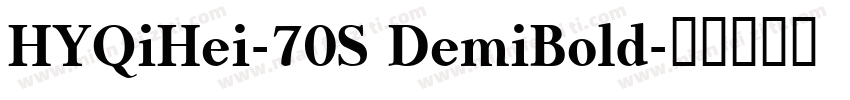 HYQiHei-70S DemiBold字体转换